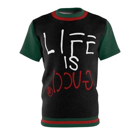 life is gucci shirt replica